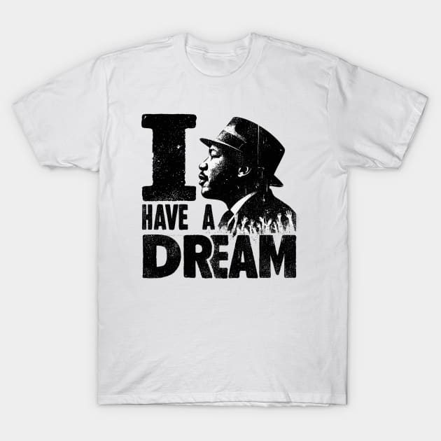 I Have A Dream T-Shirt by Vehicles-Art